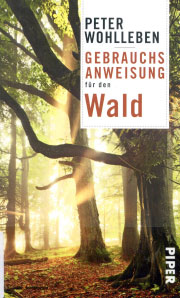 Peter Wohlleben - Gebrauchsanweisung für den Wald